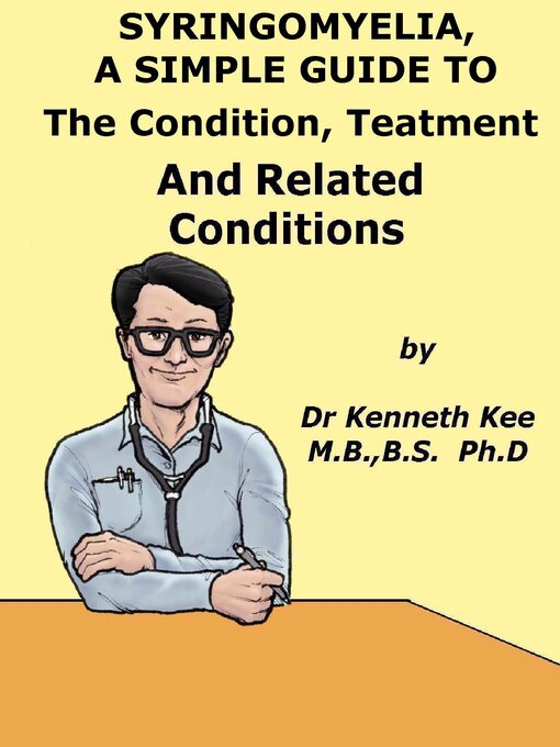 Cover image for Syringomyelia, a Simple Guide to the Condition, Treatment and Related Diseases